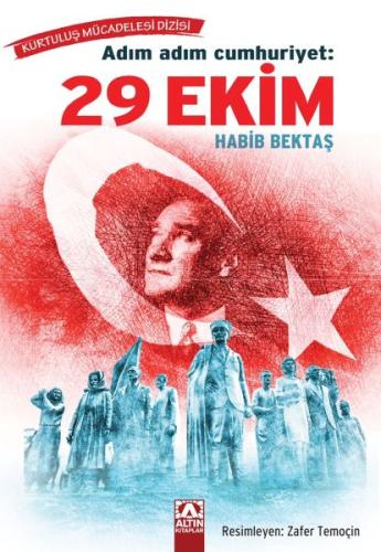 Adım Adım Cumhuriyet: 29 Ekim Habib Bektaş