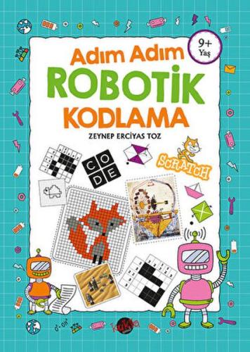 Adım Adım Robotik Kodlama 9+ Yaş %30 indirimli Zeynep Erciyas Toz