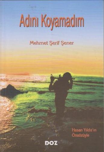 Adını Koyamadım Mehmet Şerif Şener