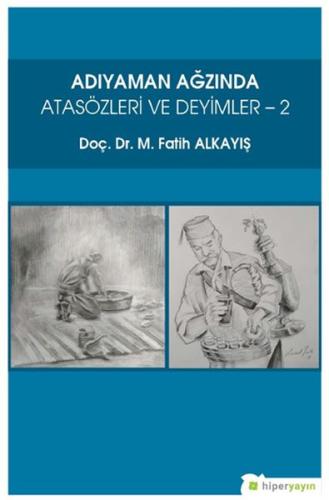 Adıyaman Ağzında Atasözleri ve Deyimler 2 %15 indirimli M. Fatih Alkay