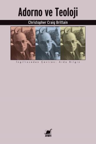 Adorno ve Teoloji %14 indirimli Christopher Craig Brittain