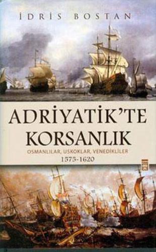 Adriyatik’te Korsanlık İdris Bostan