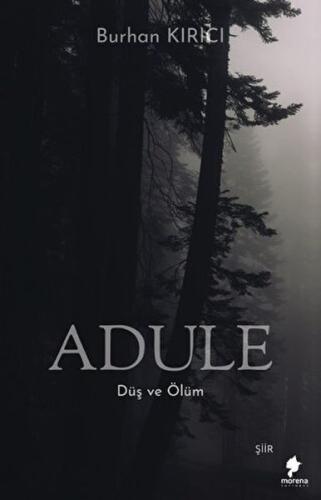 Adule - Düş ve Ölüm %12 indirimli Burhan Kırıcı