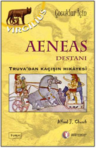 Aeneas Destanı Truva'dan Kaçışın Hikayesi %12 indirimli Alfred J. Chur