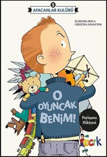 Afacanlar Kulübü 5 - O Oyuncak Benim %20 indirimli Elisenda Roca