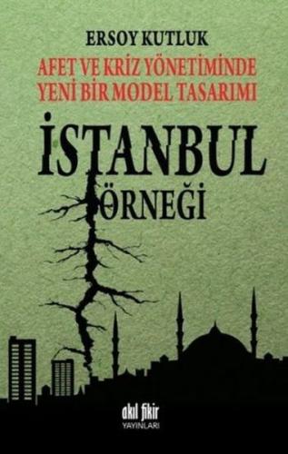 Afet ve Kriz Yönetiminde Yeni Bir Model Tasarımı: İstanbul Örneği %12 