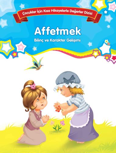 Affetmek - Bilinç ve Karakter Gelişimi %35 indirimli Kolektif