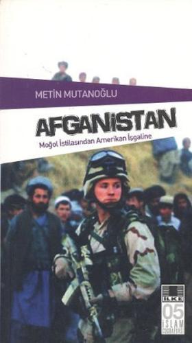 Afganistan Moğol İstilasından Amerikan İşgaline Metin Mutanoğlu