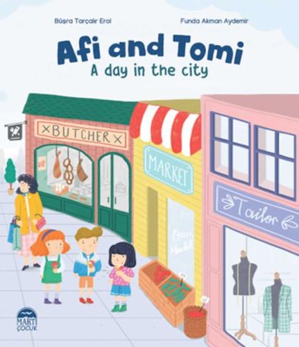 Afi and Tomi - A Day in the City %30 indirimli Büşra Tarçalır Erol