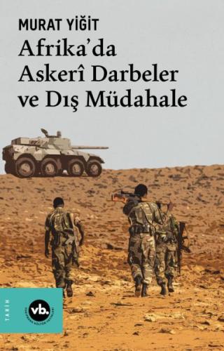 Afrika’da Askerî Darbeler ve Dış Müdahale %20 indirimli Murat Yiğit