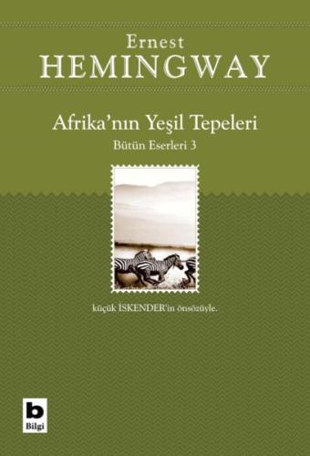 Afrika’nın Yeşil Tepeleri Bütün Eserleri 3 %15 indirimli Ernest Heming