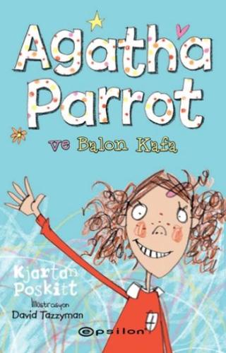 Agatha Parrot ve Balon Kafa %10 indirimli Kjartan Poskitt