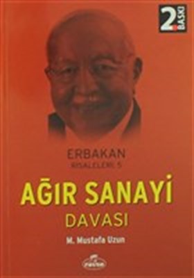 Ağır Sanayi Davası / Erbakan Risaleleri:5 %25 indirimli M. Mustafa Uzu