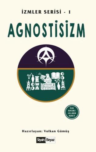 Agnostisizm İzmler Serisi - 1 Volkan Gümüş