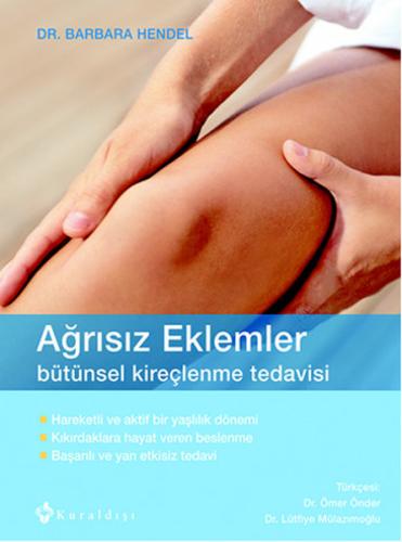 Ağrısız Eklemler Bütünsel Kireçlenme Tedavisi %16 indirimli Barbara He