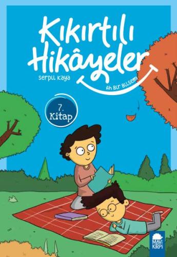 Ah Bir Bilsem - Kıkırtılı Hikayeler - 3. Sınıf %20 indirimli Serpil Ka