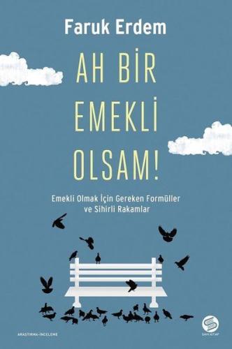 Ah Bir Emekli Olsam! %14 indirimli Faruk Erdem