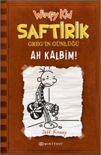 Ah Kalbim! - Saftirik Greg’in Günlüğü 7 - Ciltli %10 indirimli Jeff Ki