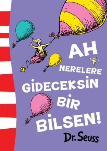 Ah Nerelere Gideceksin Bir Bilsen! %10 indirimli Dr. Seuss