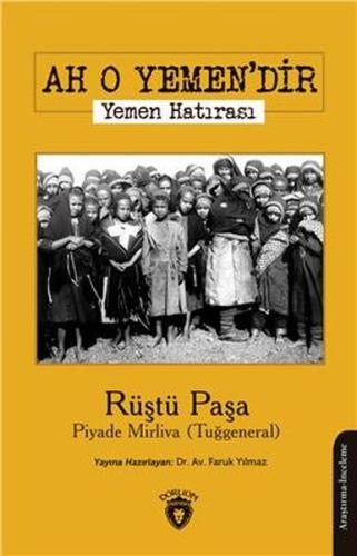 Ah O Yemendir Yemen Hatırası %25 indirimli Rüştü Paşa