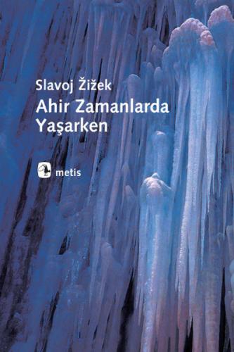 Ahir Zamanlarda Yaşarken %10 indirimli Slavoj Zizek