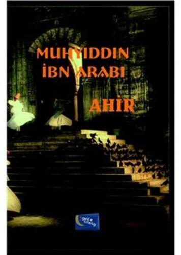 Ahir Muhyiddin İbn Arabi