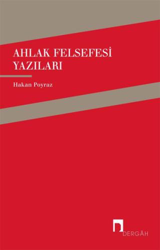 Ahlak Felsefesi Yazıları %10 indirimli Hakan Poyraz