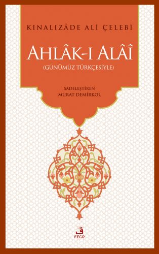 Ahlak-ı Alai (Günümüz Türkçesiyle) %15 indirimli Kınalızade Ali Çelebi