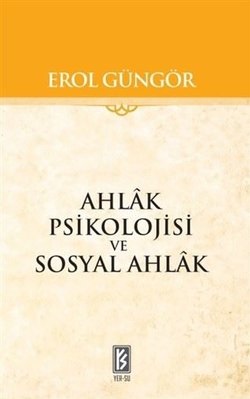 Ahlak Psikolojisi ve Sosyal Ahlak %23 indirimli Erol Güngör