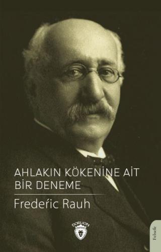 Ahlakın Kökenine Ait Bir Deneme %25 indirimli Frederic Rauh