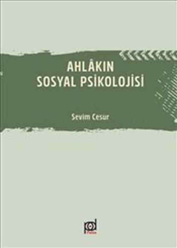 Ahlakın Sosyal Psikolojisi Sevim Cesur