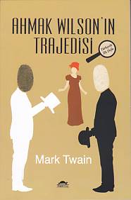 Ahmak Wilson'ın Trajedisi %18 indirimli Mark Twain