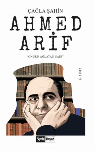 Ahmed Arif - Onuru Ağlatan Şair Çağla Şahin