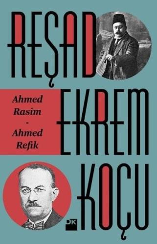 Ahmed Rasim - Ahmed Refik %10 indirimli Reşad Ekrem Koçu