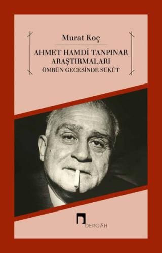 Ahmet Hamdi Tanpınar Araştırmaları Ömrün Gecesinde Sükut Murat Koç