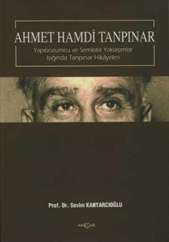 Ahmet Hamdi Tanpınar - Yapıbozumcu ve Semiotik Yaklaşımlar Işığında Ta