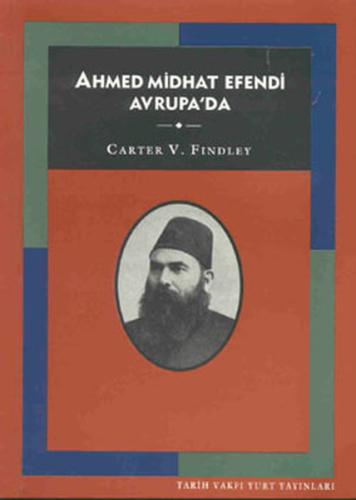 Ahmet Mithat Efendi Avrupa'da Carter V. Findley