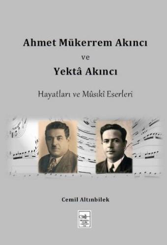 Ahmet Mükerrem Akıncı ve Yekta Akıncı Hayatları ve Müsiki Eserleri %3 