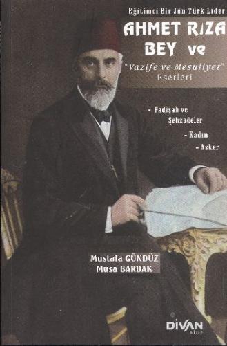 Ahmet Rıza Bey ve Vazife ve Mesuliyet Eserleri %22 indirimli Mustafa G