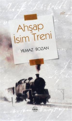 Ahşap İsim Treni Yılmaz Bozan