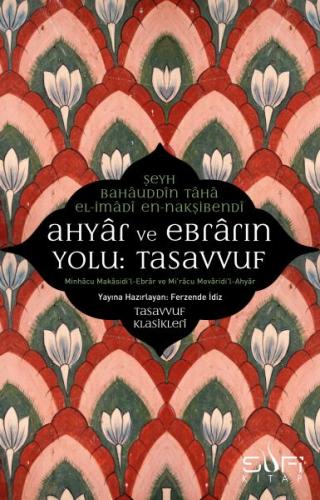 Ahyar ve Ebrarın Yolu: Tasavvuf %17 indirimli Şeyh Bahauddin