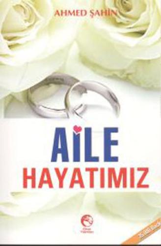 Aile Hayatımız Ahmed Şahin