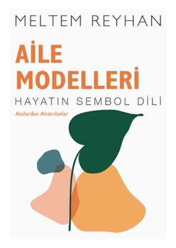 Aile Modelleri - Hayatın Sembol Dili - Atalardan Aktarılanlar %35 indi