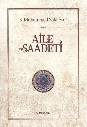 Aile Saadeti (Ciltsiz) %17 indirimli S. Muhammed Saki Erol