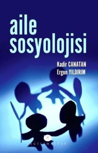 Aile Sosyolojisi %20 indirimli Kadir Canatan