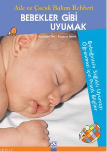 Aile ve Çocuk Bakım Rehberi Bebekler Gibi Uyumak %10 indirimli Gonzalo