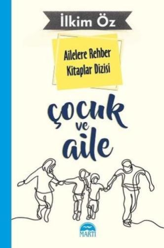 Ailelere Rehber Kitaplar Dizisi Çocuk Ve Aile 5 %30 indirimli İlkim Öz