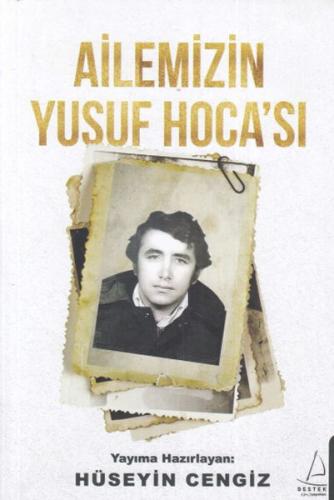 Ailemizin Yusuf Hoca'sı Hüseyin Cengiz