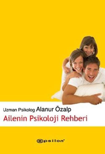 Ailenin Psikoloji Rehberi %10 indirimli Alanur Özalp