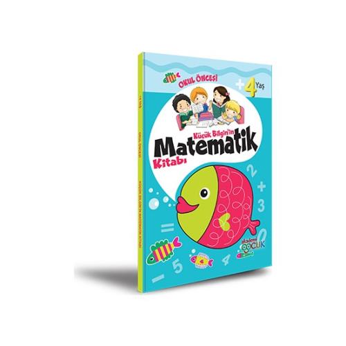 Akademi Çocuk - Küçük Bilgin'in Matematik Kitabı - 4 Yaş Kolektif